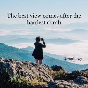 The best view comes after the hardest climb