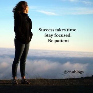 Be patient