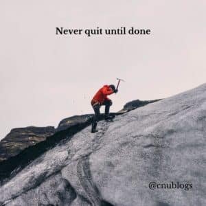 Never quit