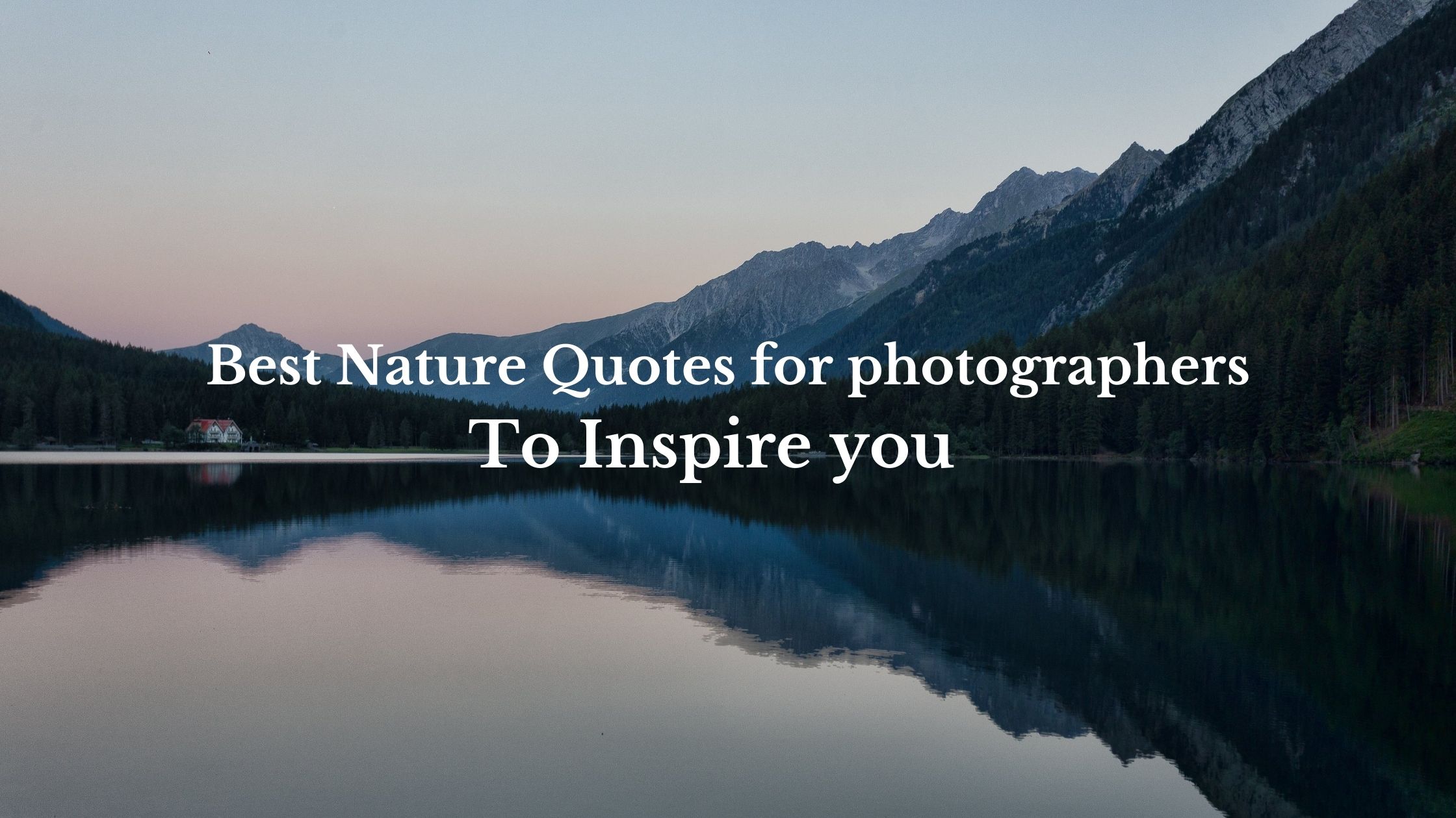 46 Quotes For Nature Photography To Inspire You Caption Cnublogs