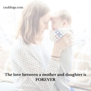 The love between a mother and daughter is FOREVER